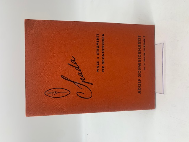 Spada. Pinze e strumenti per odontotecnica. Adolf Schweickhardt (Catalogo)